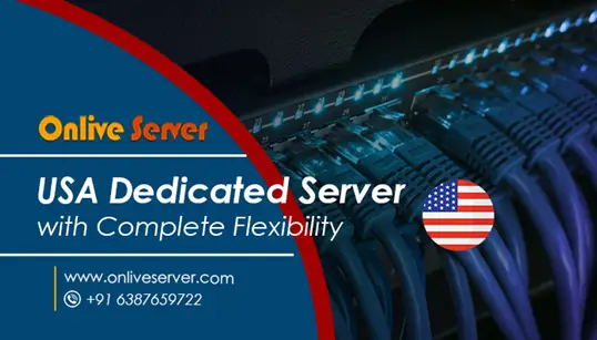 Affordable and Reliable USA Dedicated Server from Onlive Server